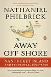 Away Off Shore: Nantucket Island and Its People, 1602-1890 - 圖片 1