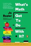 What's Math Got to Do with It?: How Teachers and Parents Can Transform Mathematics Learning and Inspire Success - 圖片 1