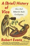 A Brief History of Vice: How Bad Behavior Built Civilization - 圖片 1