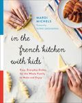 In the French Kitchen with Kids: Easy, Everyday Dishes for the Whole Family to Make and Enjoy: A Cookbook - 圖片 1