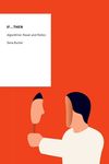 If...Then: Algorithmic Power and Politics - 圖片 1