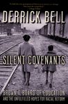 Silent Covenants: Brown V. Board of Education and the Unfulfilled Hopes for Racial Reform - 圖片 1