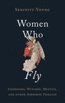 Women Who Fly: Goddesses, Witches, Mystics, and Other Airborne Females - 圖片 1
