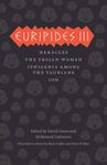 Euripides III: Heracles, the Trojan Women, Iphigenia Among the Taurians, Ion - 圖片 1