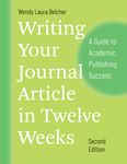 Writing Your Journal Article in Twelve Weeks, Second Edition: A Guide to Academic Publishing Success - 圖片 1