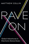 Rave on: Global Adventures in Electronic Dance Music - 圖片 1