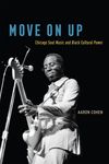 Move on Up: Chicago Soul Music and Black Cultural Power - 圖片 1