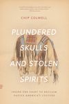 Plundered Skulls and Stolen Spirits: Inside the Fight to Reclaim Native America's Culture - 圖片 1