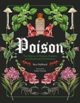 Poison: The History of Potions, Powders and Murderous Practitioners - 圖片 1
