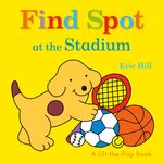 Find Spot at the Stadium: A Lift-The-Flap Book - 圖片 1
