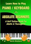 Learn How to Play Piano / Keyboard For Absolute Beginners: A Self Tuition Book For Adults & Teenagers! - 圖片 1