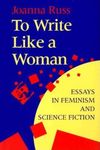 To Write Like a Woman: Essays in Feminism and Science Fiction - 圖片 1