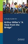 A Study Guide for Arthur Miller's "A View From the Bridge" - 圖片 1