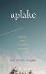 Uplake: Restless Essays of Coming and Going - 圖片 1