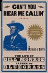 Can't You Hear Me Calling: The Life of Bill Monroe, Father of Bluegrass - 圖片 1