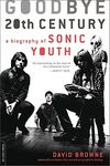 Goodbye 20th Century: A Biography of Sonic Youth - 圖片 1
