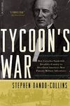 Tycoon's War: How Cornelius Vanderbilt Invaded a Country to Overthrow America's Most Famous Military Adventurer - 圖片 1
