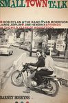 Small Town Talk: Bob Dylan, the Band, Van Morrison, Janis Joplin, Jimi Hendrix and Friends in the Wild Years of Woodstock - 圖片 1