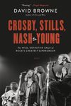 Crosby, Stills, Nash and Young: The Wild, Definitive Saga of Rock's Greatest Supergroup - 圖片 1