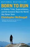 Born to Run: A Hidden Tribe, Superathletes, and the Greatest Race the World Has Never Seen - 圖片 1