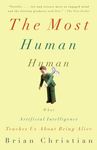 The Most Human Human: What Artificial Intelligence Teaches Us about Being Alive - 圖片 1