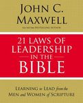21 Laws of Leadership in the Bible: Learning to Lead from the Men and Women of Scripture - 圖片 1