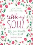 Settle My Soul: 100 Quiet Moments to Meet with Jesus - A Pressing Pause Devotional - 100 Daily Devotions to Calm Your Anxious Heart - The Perfect Gift - 圖片 1