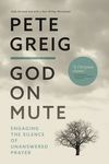 God on Mute: Engaging the Silence of Unanswered Prayer - 圖片 1