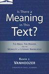 The Is There a Meaning in This Text?: The Bible, the Reader, and the Morality of Literary Knowledge (Anniversary) - 圖片 1