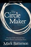 The Circle Maker Bible Study Participant's Guide: Praying Circles Around Your Biggest Dreams and Greatest Fears - 圖片 1
