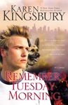 Remember Tuesday Morning: A Story of Rediscovery Following Unexpected Loss Featuring a Brooding Hero and a Loyal K9 Sidekick - 圖片 1