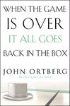 When the Game Is Over, It All Goes Back in the Box: How to Keep Your Eyes on the Real Goal: Life - 圖片 1