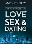 The New Rules for Love, Sex, and Dating: Exploring the Challenges, Assumptions, and Land Mines of Dating in the Twenty-First Century - 圖片 1