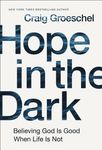 Hope in the Dark: Believing God Is Good When Life Is Not - 圖片 1