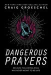 Dangerous Prayers: Because Following Jesus Was Never Meant to Be Safe - 圖片 1