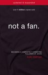 Not a Fan Updated and Expanded: Becoming a Completely Committed Follower of Jesus - 圖片 1