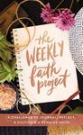 The Weekly Faith Project: A Challenge to Journal, Reflect, and Cultivate a Genuine Faith - 圖片 1