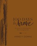 100 Days to Brave Deluxe Edition: Devotions for Unlocking Your Most Courageous Self (a 100-Day Devotional) - 圖片 1