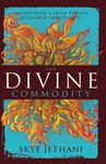 The Divine Commodity: Discovering a Faith Beyond Consumer Christianity - 圖片 1