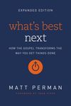 What's Best Next: How the Gospel Transforms the Way You Get Things Done - 圖片 1