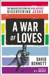 A War of Loves: The Unexpected Story of a Gay Activist Discovering Jesus - 圖片 1