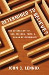 Determined to Believe?: The Sovereignty of God, Freedom, Faith, and Human Responsibility - 圖片 1