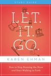 Let. It. Go. Bible Study Guide: How to Stop Running the Show and Start Walking in Faith - 圖片 1