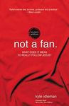 Not a Fan Student Edition: What Does It Mean to Really Follow Jesus? - 圖片 1