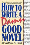 How to Write a Damn Good Novel: A Step-By-Step No Nonsense Guide to Dramatic Storytelling - 圖片 1