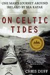 On Celtic Tides: One Man's Journey Around Ireland by Sea Kayak - 圖片 1