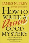 How to Write a Damn Good Mystery: A Practical Step-By-Step Guide from Inspiration to Finished Manuscript - 圖片 1