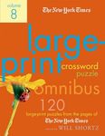 The New York Times Large-Print Crossword Puzzle Omnibus Volume 8: 120 Large-Print Puzzles from the Pages of the New York Times - 圖片 1