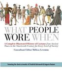 What People Wore When: A Complete Illustrated History of Costume from Ancient Times to the Nineteenth Century for Every Level of Society - 圖片 1