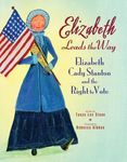Elizabeth Leads the Way: Elizabeth Cady Stanton and the Right to Vote - 圖片 1